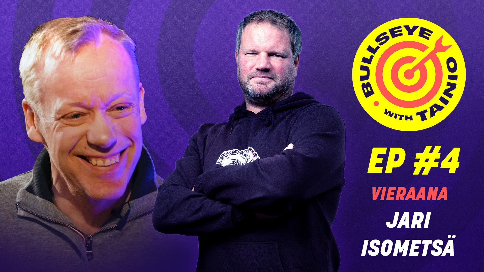 Jari Isometsä | Bullseye with Tainio #4