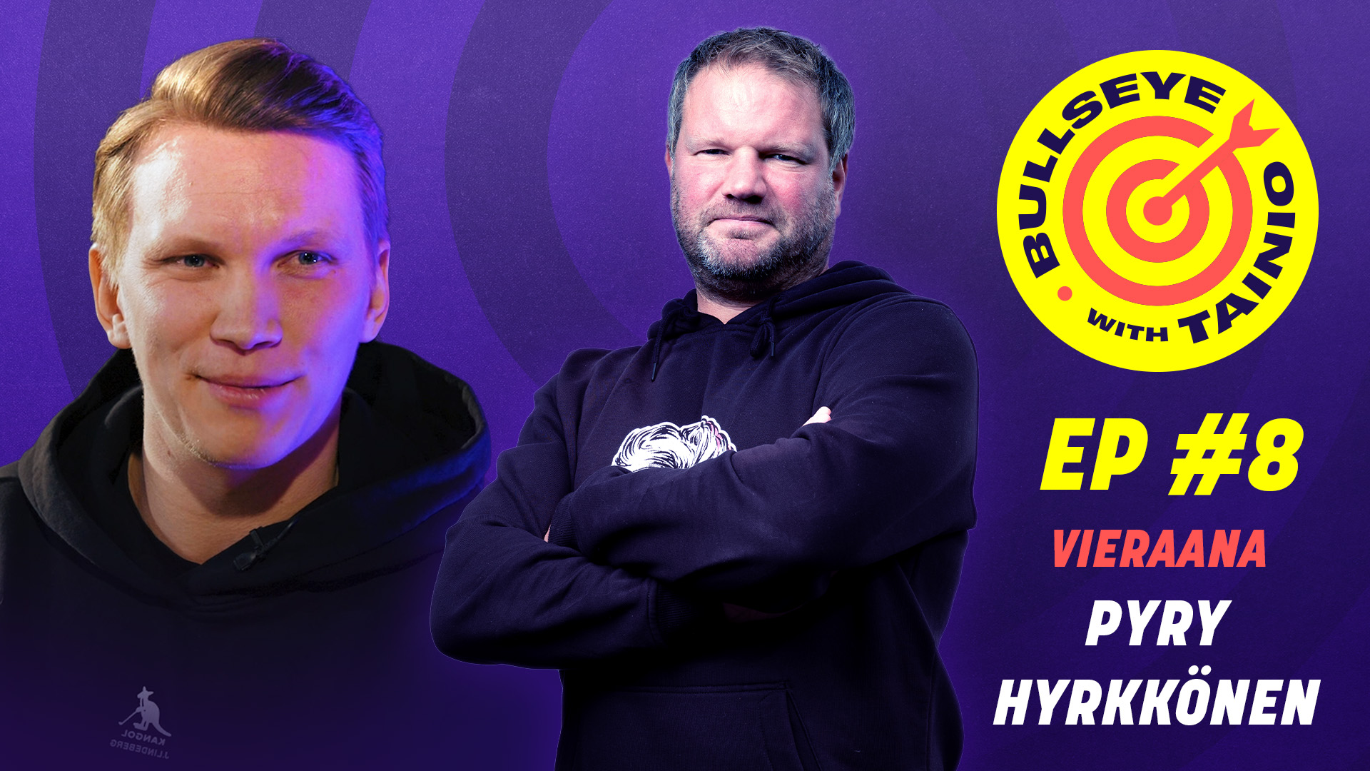 Pyry Hyrkkönen | Bullseye with Tainio #8