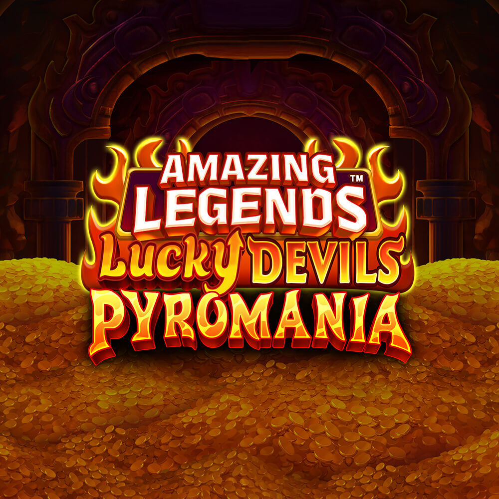 Amazing Legends Lucky Devils Pyromania